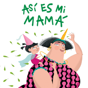 Así es mi mamá